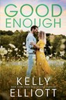 Good Enough - Kelly Elliott - 9798676961428