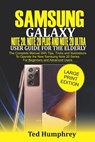 Samsung Galaxy Note 20, Note 20 Plus and Note 20 Ultra User Guide for The Elderly: The Complete Manual with Tips, Tricks and Illustrations to Operate - Ted Humphrey - 9798677115721