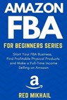 Amazon FBA for Beginners Series: Start Your FBA Business, Find Profitable Physical Products and Make a Full-Time Income Selling on Amazon - MIKHAIL,  Red - 9798677720826