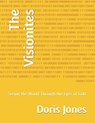The Visionites: Seeing the World Through the Eyes of GOD - Doris Jones - 9798678695697