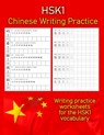 HSK 1 Chinese Writing Practice: Writing Practice Worksheets for the HSK1 Vocabulary - Michael Borgers - 9798679120082