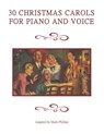 30 Christmas Carols for Piano and Voice - Mark Phillips - 9798679481565