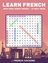 Learn French With Word Search Puzzles - 68 Mots Mêlés - HACKING,  French - 9798680361719