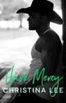 Have Mercy - Christina Lee - 9798680640982
