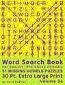Word Search Book For Seniors: Pro Vision Friendly, 51 Missing Vowels Puzzles, 30 Pt. Extra Large Print, Vol. 26 - Mark English - 9798680718162