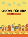 150 Sudoku for Kids Ages 4-8: Fun Activity for 1st Grade, 2nd Grade Problem Solving to Improve Memory Logic & Brain Teaser - Lucy Taylor - 9798680954393