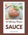 365 Yummy Sauce Recipes: The Best Yummy Sauce Cookbook on Earth - WALKER,  Sally - 9798681262336