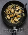 Cast Iron 101: Cast Iron Recipes for Everyone - Booksumo Press - 9798681909477