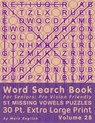 Word Search Book For Seniors: Pro Vision Friendly, 51 Missing Vowels Puzzles, 30 Pt. Extra Large Print, Vol. 28 - Mark English - 9798681928997