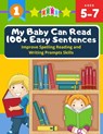 My Baby Can Read 100+ Easy Sentences Improve Spelling Reading And Writing Prompts Skills: 1st basic vocabulary with complete Dolch Sight words flash c - Carole Peterson - 9798683044145