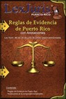 Reglas de Evidencia de Puerto Rico con Anotaciones.: Ley Núm. 46 de 30 de julio de 2009, según enmendadas con Anotaciones. - Juan M. Diaz Rivera - 9798683224165