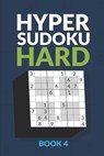 Hyper Sudoku Book 4: 200 Hard Sudoku Variant Puzzles - PRESS,  Creative Logic - 9798683890506