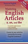 Mastering English Articles A, AN, and THE - CELENTANO,  Thomas - 9798684194689