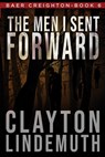 The Men I Sent Forward - Clayton Lindemuth - 9798686282162