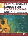 16 Easy Christmas Songs for Fingerpicking Guitar - Troy Nelson - 9798686570580