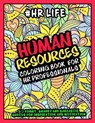 Human Resources Coloring Book for HR Professionals - #HR Life - PUBLISHING,  Jobarts4u - 9798687269209