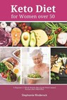 Keto Diet for Women Over 50 - HINDEROCK,  Stephanie - 9798688971347