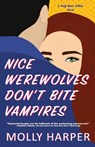 Nice Werewolves Don't Bite Vampires - Molly Harper - 9798689274263