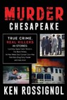 Murder Chesapeake - Ken Rossignol - 9798689416328