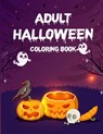 Adult Halloween Coloring Book (50 Unique Designs): Funny Adult Coloring Books, Adult Coloring Book For Men - Benjamin Serrata - 9798689742427