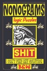 Nonogram logic Puzzle Shit I can't Find Any solution: Japanese Crossword Picture logic Puzzles giddlers logic puzzles - N-L-P Logic Puzzles - 9798690671839