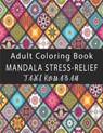 Mandala Stress-Relief Adult Coloring Book - ROUABAH,  Taki - 9798690988432