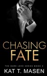 Chasing Fate - Kat T. Masen - 9798691793240