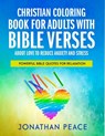 Christian Coloring Book for Adults with Bible Verses About Love to Reduce Anxiety and Stress: Powerful Bible Quotes for Relaxation - Jonathan Peace - 9798692445476