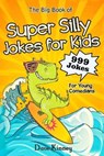 The Big Book of Super Silly Jokes for Kids: 999 Jokes For Young Comedians - Smiley Beagle - 9798692928597