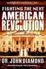 Fighting The Next American Revolution - John Diamond - 9798693043756