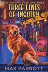 Three Lines of Inquiry - Max Parrott - 9798694932004