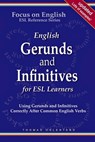English Gerunds and Infinitives for ESL Learners; Using Gerunds and Infinitives Correctly After Common English Verbs - Thomas Celentano - 9798695338676