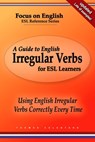 A Guide to English Irregular Verbs for ESL Learners - Thomas Celentano - 9798696175751