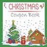 Christmas Coupon Book: 30 Full Color Gift Coupons / Gingerbread House, Christmas Tree and Santa Bear Designs Perfect For Kids & Adults - Special Occasions Press - 9798697051733