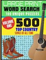 Large Print Word Search 100 Unique Puzzles: Volume One - 500 Top Country Songs of All Time - Decades of Country Musics Best Hits - Makes a Great Gift - Deep South Dixie Press - 9798697493595