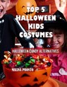 Top 5 Halloween Kids Costumes: Halloween Candy Alternatives - PRONTO,  Malina - 9798698129356