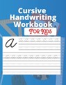 Cursive Handwriting Workbook For Kids: Back To School Cursive Handwriting Workbook.Learn To Write Cursive For Kids. Master Uppercase And Lowercase Let - Vasquez Furr Publication - 9798698877998