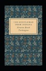 The Gentleman from Indiana Illustrated - TARKINGTON,  Newton Booth - 9798700492706