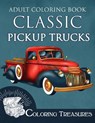 Adult Coloring Book Classic Pickup Trucks: Vintage Cars, Antique Trucks, Historic Automobiles Coloring Book for Adults - TREASURES,  Coloring - 9798703115978