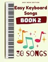 Easy Keyboard Songs - Ben Tyers - 9798703626511