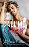 Call Me Crazy - Melanie Harlow - 9798704164074