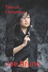 Tales of Chinatown: Bonus Book: Snakeheads - Screenplay - Joe Bruno - 9798705315666