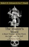 The Master's Word - JOHNSON,  Robert H ; Ruark, Jon T ; Plummer, George Winslow - 9798706085698