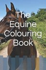 The Equine Colouring Book - MURRAY,  J - 9798707551925