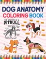Dog Anatomy Coloring Book - Jarniaczell Publication - 9798708980076
