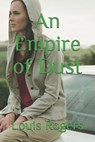 An Empire of Dust - ROGERS,  Louis - 9798709081659