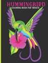 Hummingbird Coloring Book For Adults: This Book For An Adult With Cute hummingbird, flower collection, Stress Remissive And Relaxation. - Book House - 9798709555310