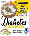 Diabetes Cookbook: 2 Books in 1: Diabetic Cookbook And Diabetic Air Fryer. The Complete Guide With The Best Recipes And Balanced Meals To - Cheryl Shea - 9798709811027