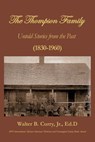 The Thompson Family - Walter B Curry - 9798709838970