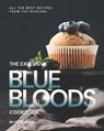 The Exclusive Blue Bloods Cookbook: All the Best Recipes from the Reagans - Rene Reed - 9798710391396